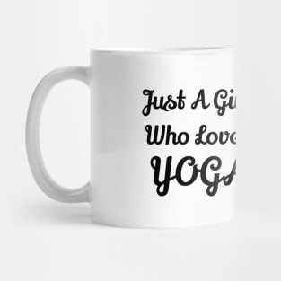 Just A Girl Who Loves Yoga Mug